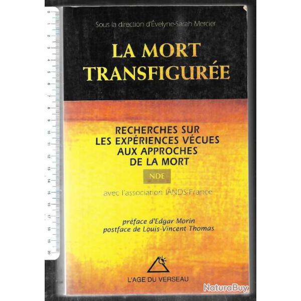 la mort transfigure recherches sur les expriences vcues aux approches de la mort sarah mercier