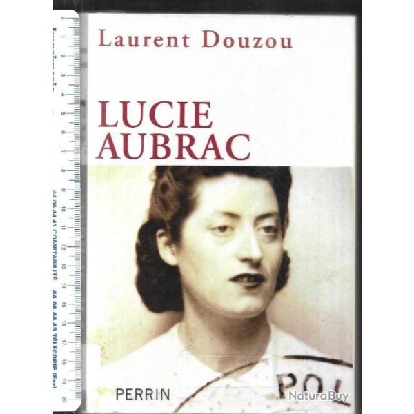 lucie aubrac de laurent douzou, r�sistance , lyon rhone alpes