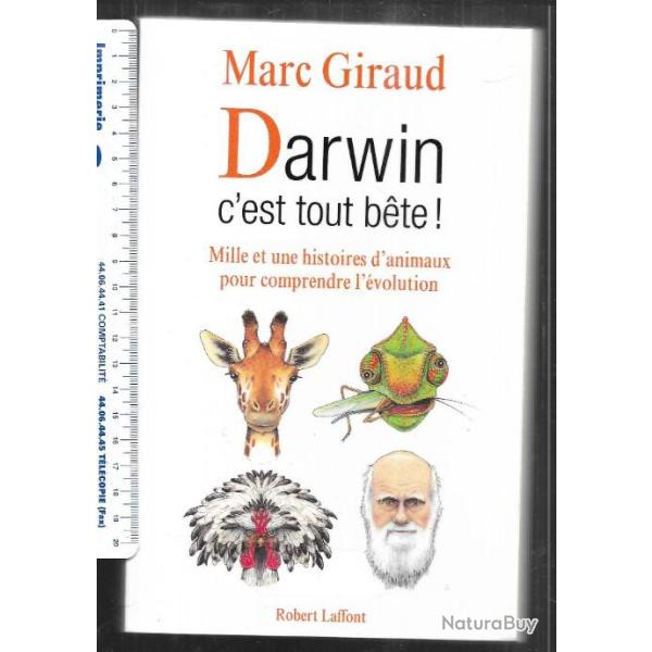 darwin c'est tout b�te! mille et une histoire d'animaux pour comprendre l'�volution de marc giraud