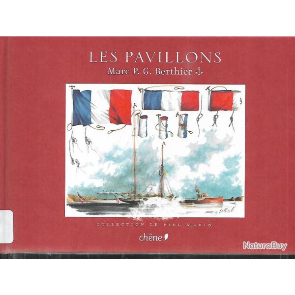 les pavillons de marc p.g.berthier , collection le pied marin