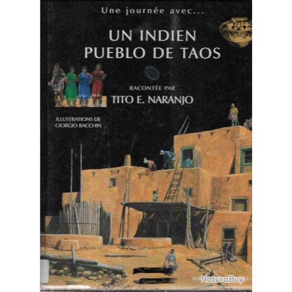 une journ�e avec ...un indien pueblo de taos racont�e par tito e.naranjo