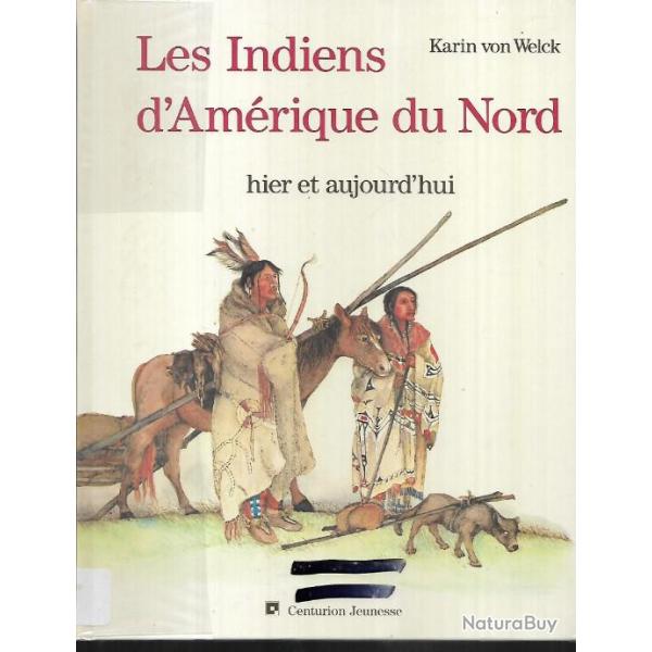 les indiens d'amrique du nord hier et aujourd'hui et j'irai voir les sioux de thomas lavachery