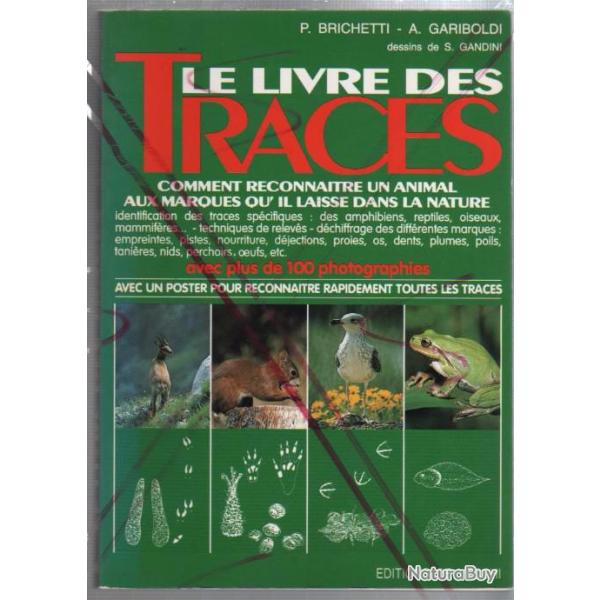 le livre des traces comment reconnaitre un animal aux marques qu'il laisse dans la nature brichetti