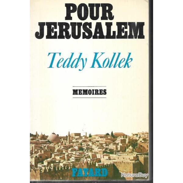 pour j�rusalem de teddy kollek m�moires
