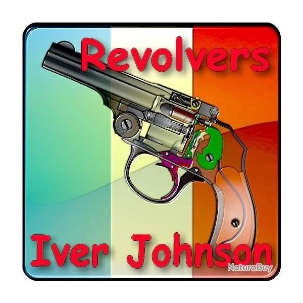 Les revolvers Iver Johnson � brisure expliqu�s  - ebook