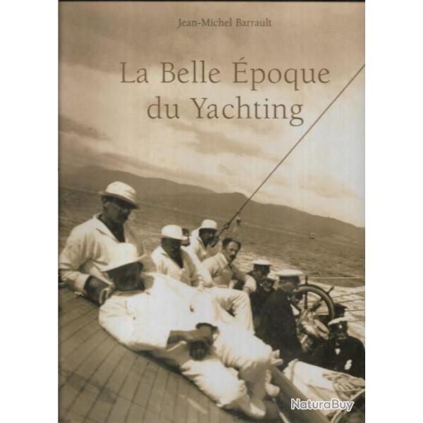 la belle �poque du yachting de jean-michel barrault