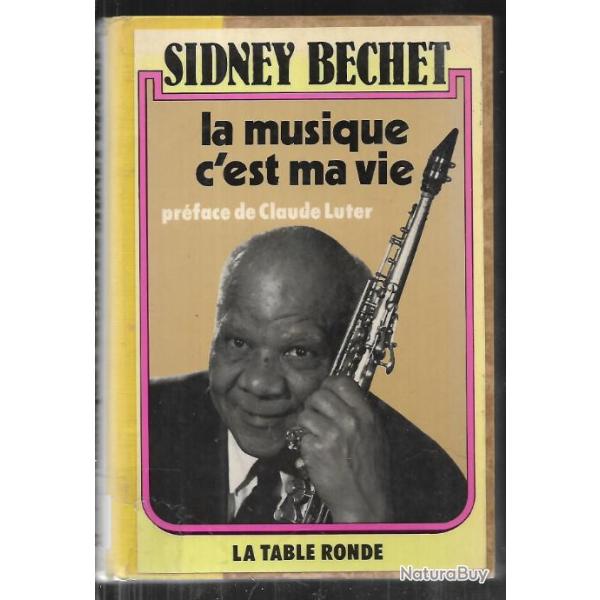 sidney bechet la musique c'est ma vie , autobiographie