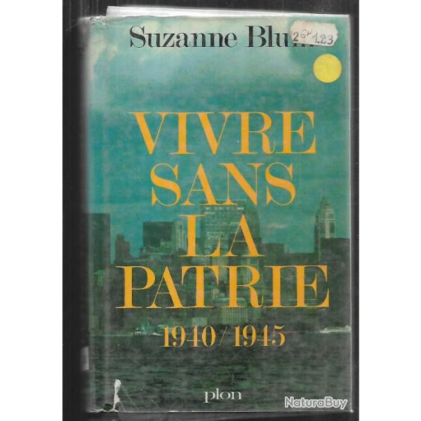 vivre sans la patrie 1940-1945 , de suzanne blum
