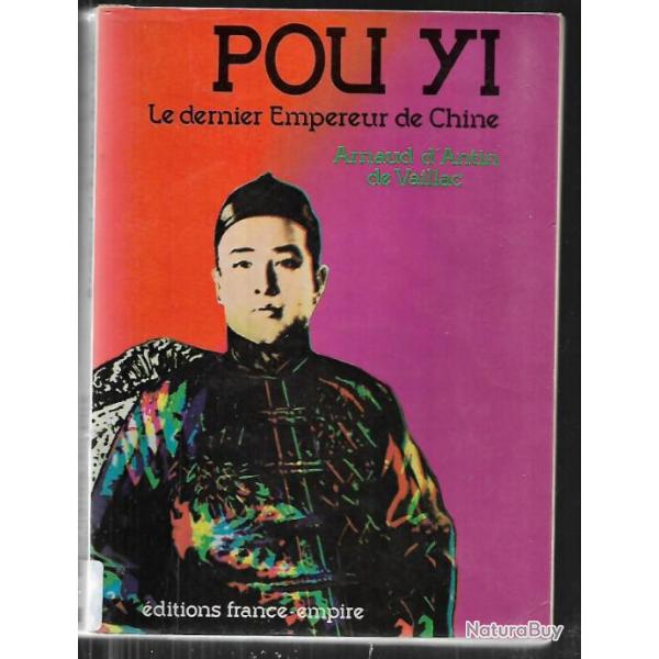 pou yi le dernier empereur de chine d'arnaud d'antin de vaillac destok