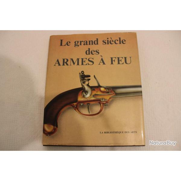 Le grand sicle des armes  feu