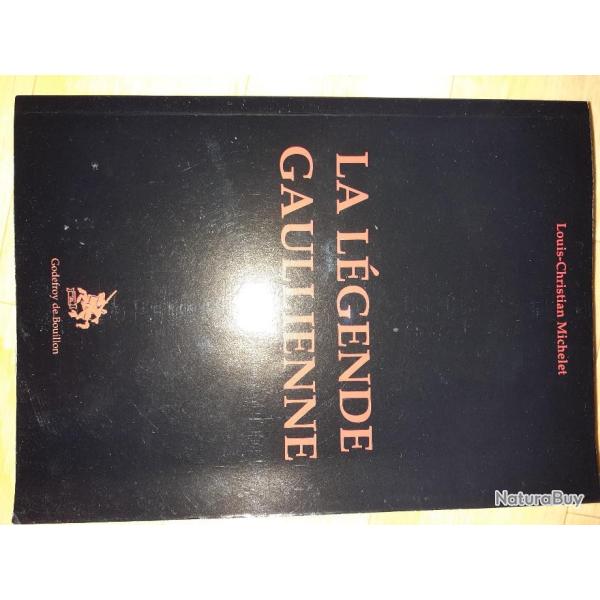 Tr�s beau livre � lire la legende gaullienne exceptionnel � lire incroyable rare a trouver