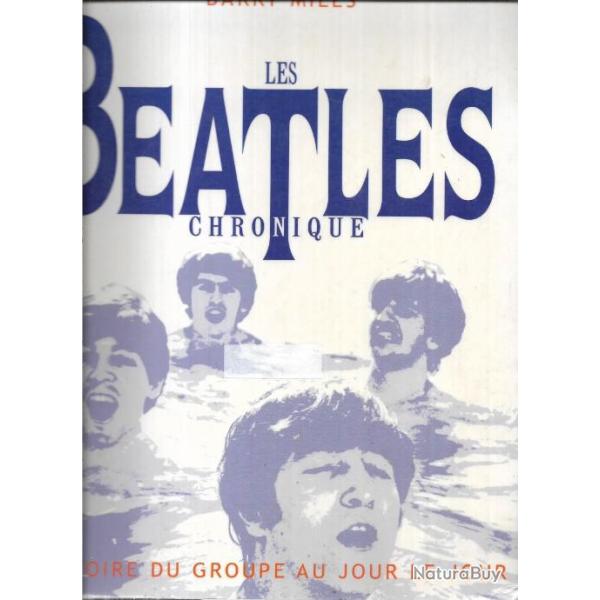 les beatles chronique , l'histoire du groupe au jour le jour de barry miles