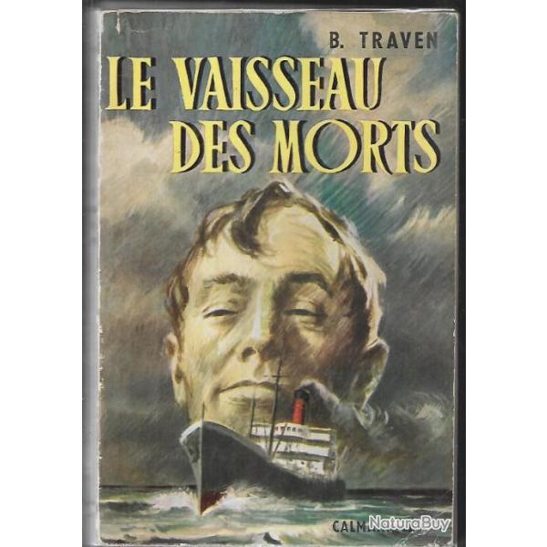 Le Vaisseau des morts (Das Totenschiff) - Histoire d'un marin am�ricain ?de b.traven