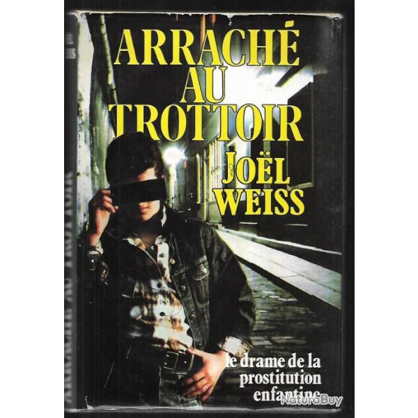 arrach au trottoir , le drame de la prostitution enfantine de joel weiss