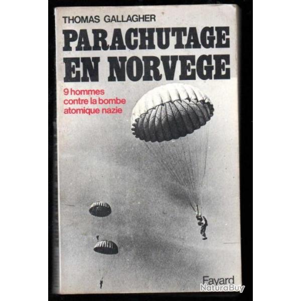 parachutage en norv�ge 9 hommes contre la bombe atomique de thomas gallagher