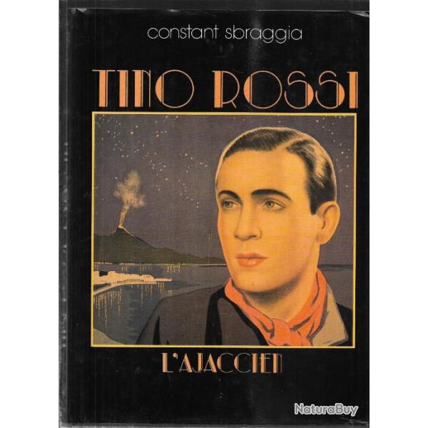 tino rossi l'ajaccien de constant sbraggia , corse , chanson fran�aise
