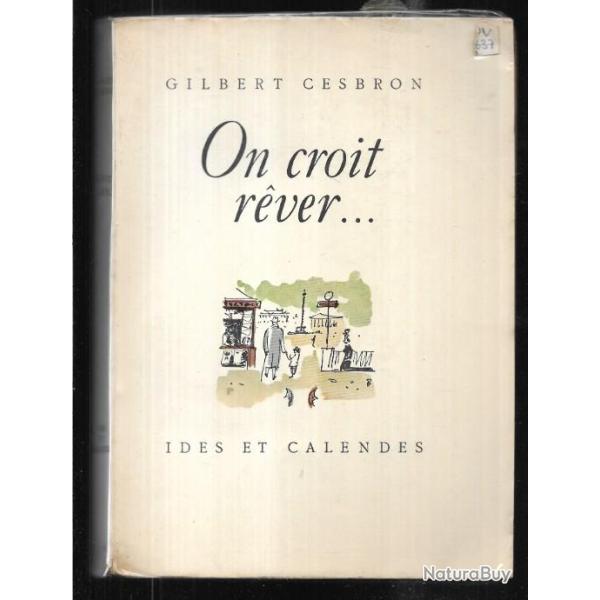 on croit r�ver de gilbert cesbron num�rot�