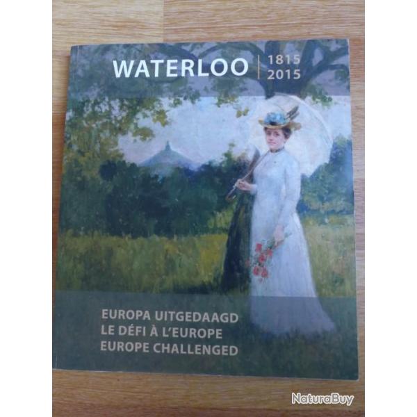 WATERLOO Le d�fi � l'Europe