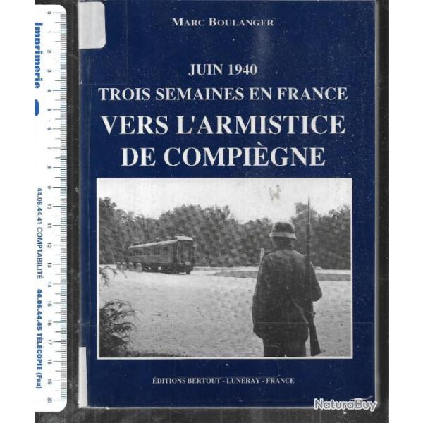 vers l'armistice de compi�gne juin 1940 trois semaines en france de marc boulanger
