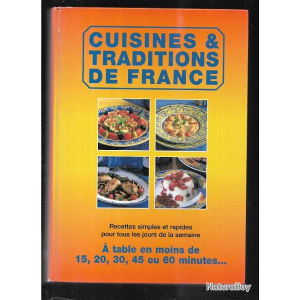 CUISINES & TRADITIONS DE FRANCE   Recettes simples et rapides pour tous les jours de la semaine