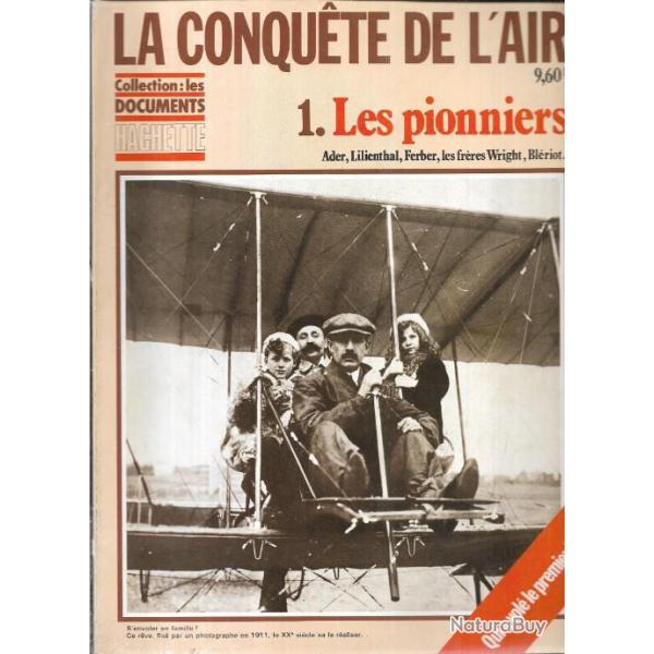 les documents hachette la conqu�te de l'air volume 1 les pionniers et volume 2 les h�ros , rare