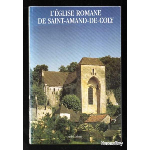 l'glise romane de saint-amand-de-coly d'andr delmas prigord noir ,