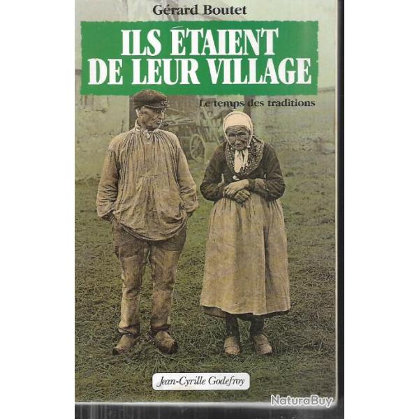 ils �taient de leur village , le temps des traditions de g�rard boutet