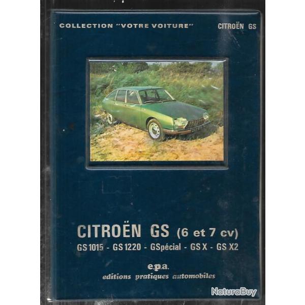 Citroen gs 6 et 7 cv  epa collection votre voiture