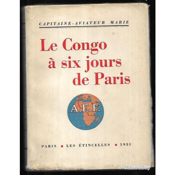 le congo � six jours de paris du capitaine aviateur marie , afrique �quatoriale fran�aise