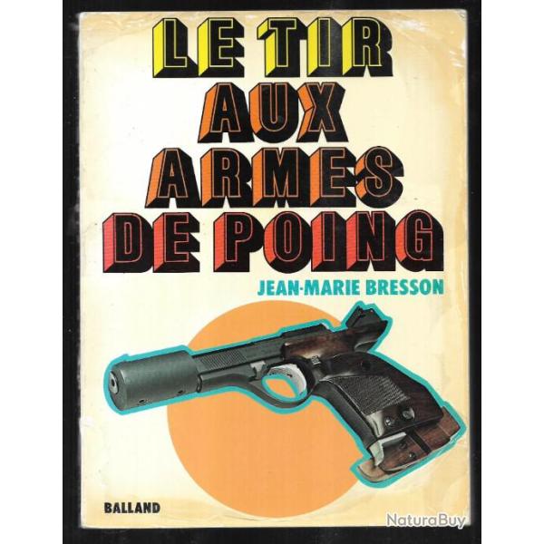 le tir aux armes de poing de jean-marie bresson