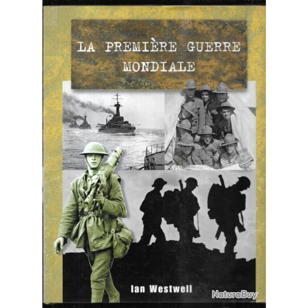 la premi�re guerre mondiale de ian westwell +  revue 14-18 grandes affaires de l'histoire