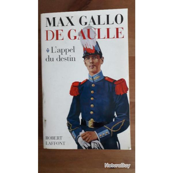 Livre sur le G�n�ral De Gaulle L Appel du Destin par Max Gallo