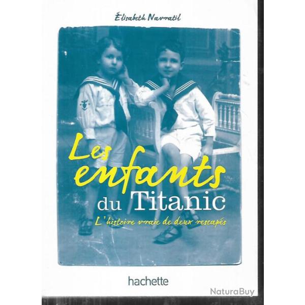 les enfants du titanic , l'histoire vraie de deux rescap�s d'�lisabeth navratil
