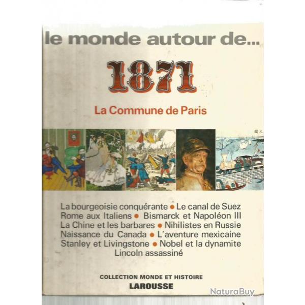 Le monde autour de 1871.  collection monde et histoire , larousse