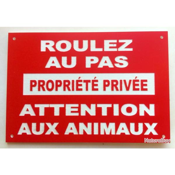 Panneau "ROULEZ AU PAS PROPRI�T� PRIV�E ATTENTION AUX ANIMAUX" 300x400 mm