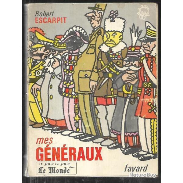 mes g�n�raux de robert escarpit illustrations jean effel