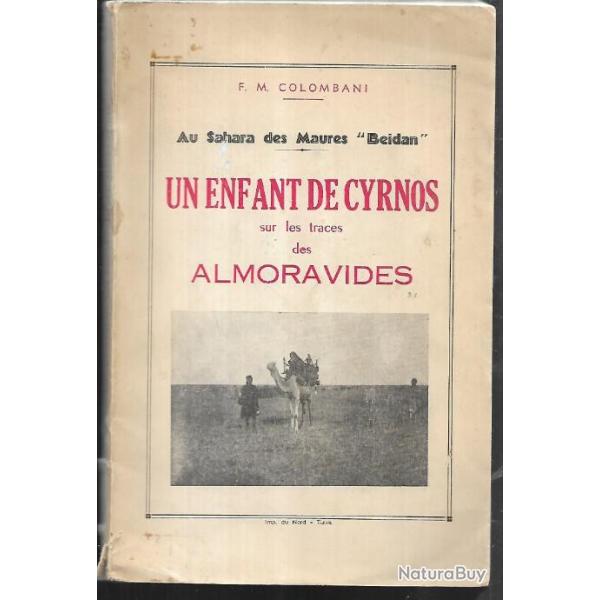 au sahara des maures beidan , un enfant de cyrnos sur les traces des almoravides, de f.m.colombani