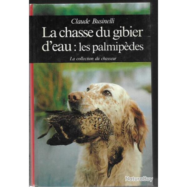 la chasse du gibier d'eau : les palmip�des de claude businelli