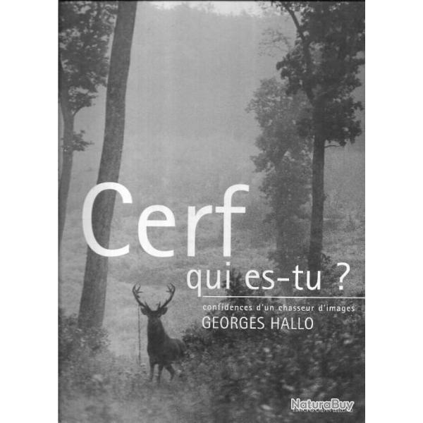 cerf qui es-tu ? confidences d'un chasseur d'images de georges hallo , chantilly, ermenonville , cha