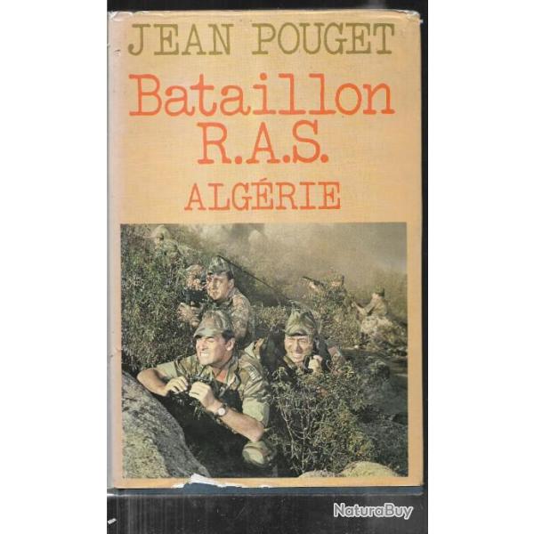 Bataillon RAS , alg�rie 1956. Guerre d'Alg�rie. de jean pouget