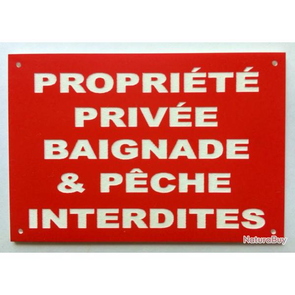 panneau "PROPRI�T� PRIV�E BAIGNADE & PECHE INTERDITES" format 200 x 300 mm fond ROUGE