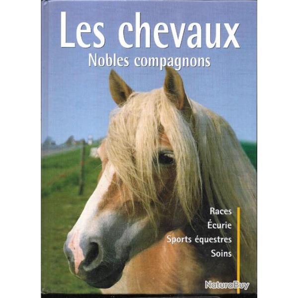 les chevaux nobles compagnons , races, �curie, sports �questres , soins ,