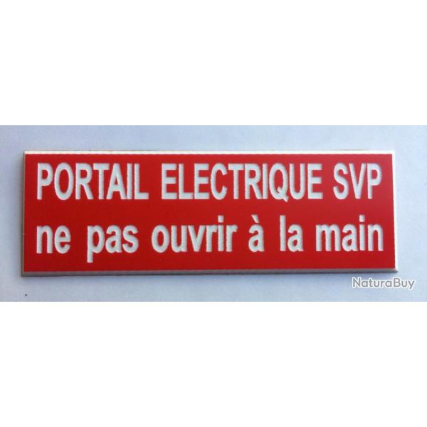 panneau rouge PORTAIL ELECTRIQUE SVP ne pas ouvrir � la main Format 70x200 mm
