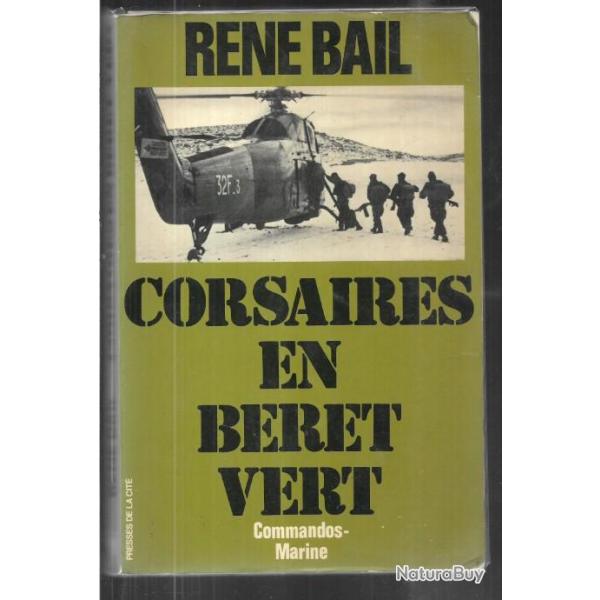 corsaires en beret vert . commandos-marine de ren� bail indochine