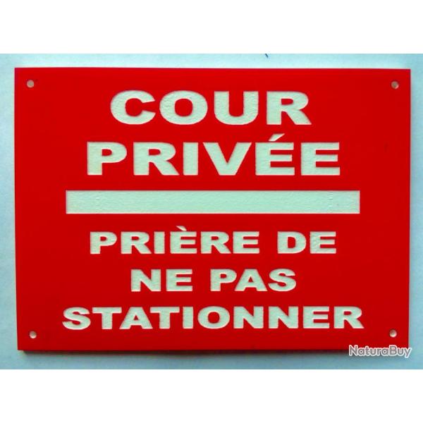 Panneau "COUR PRIV�E PRI�RE DE NE PAS STATIONNER" format 200 x 300 mm