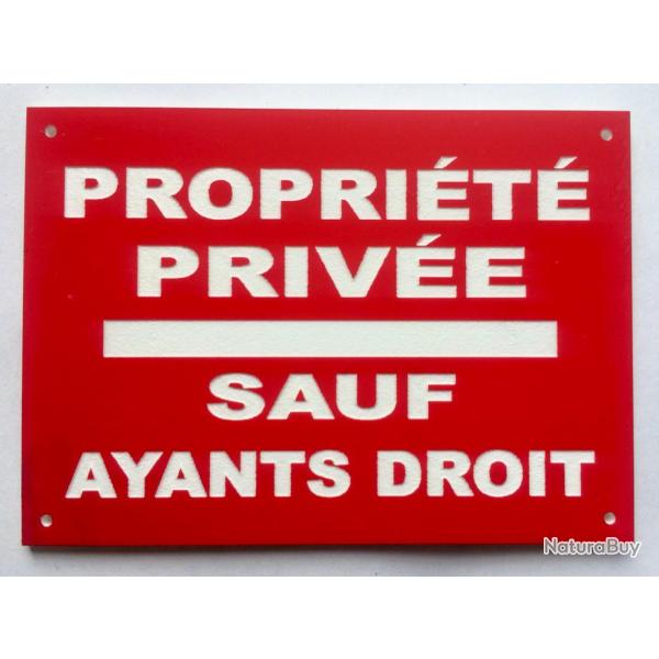 Panneau "PROPRI�T� PRIV�E SAUF AYANTS DROIT " format 200 x 300 mm