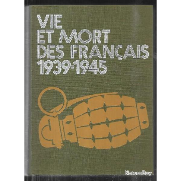 vie et mort des fran�ais 1939-1945 , ambri�re, beaufre, vercors, soustelle,meyer, coulet ,fourcade