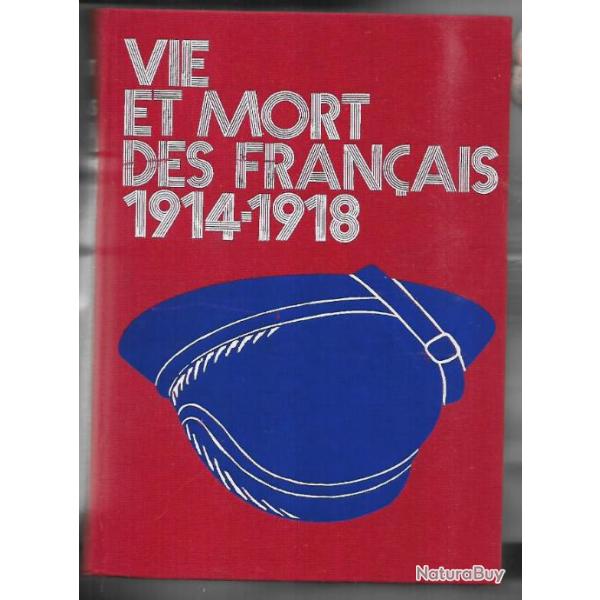 vie et mort des franais 1914-1918 simple histoire de la grande guerre superbe