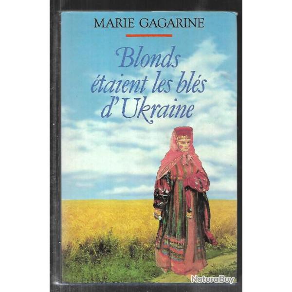 blonds �taient les bl�s d'ukraine  de marie gagarine  russie tsariste.