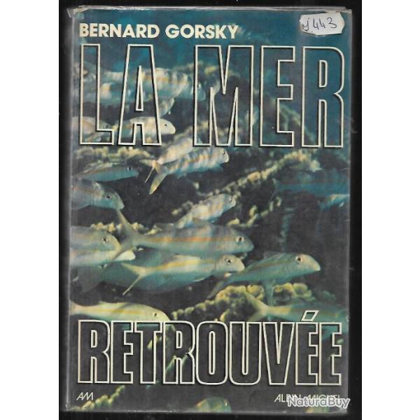 la mer retrouv�e de bernard gorski , plong�e sous-marine